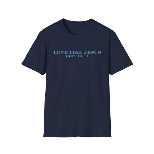 Love Like Jesus-  Unisex Softstyle T-Shirt